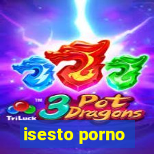 isesto porno